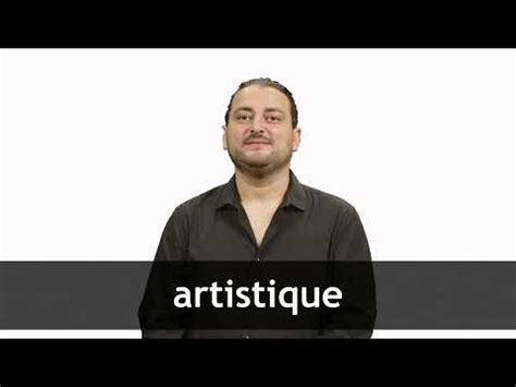 artistige|artistique translation in English .